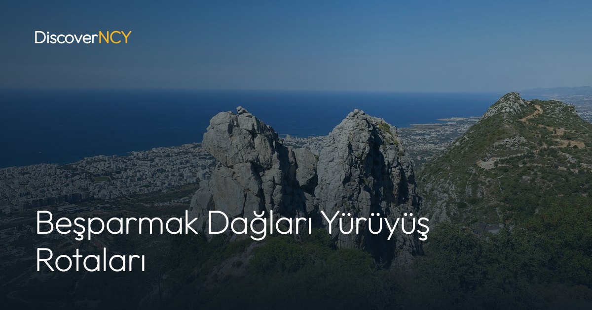 Beşparmak Dağları Yürüyüş Rotaları