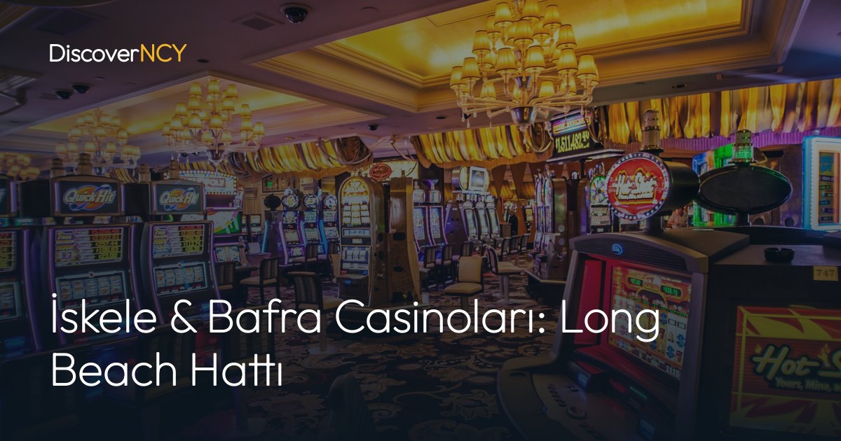 İskele & Bafra Casinoları: Long Beach Hattı