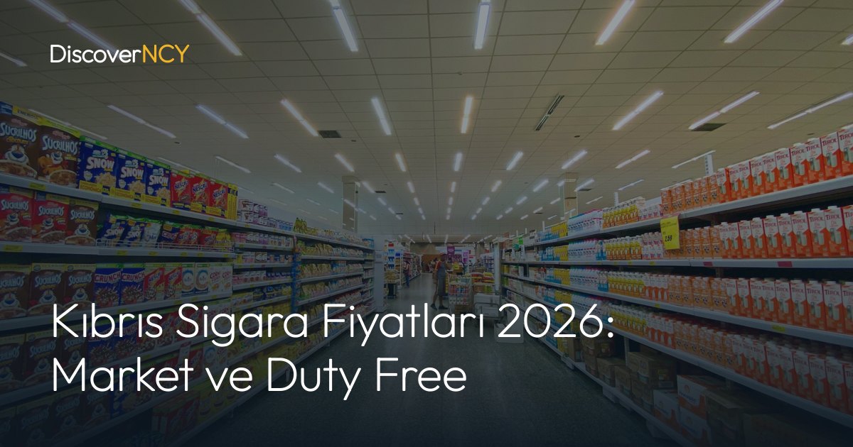 Kıbrıs Sigara Fiyatları 2026: Market ve Duty Free