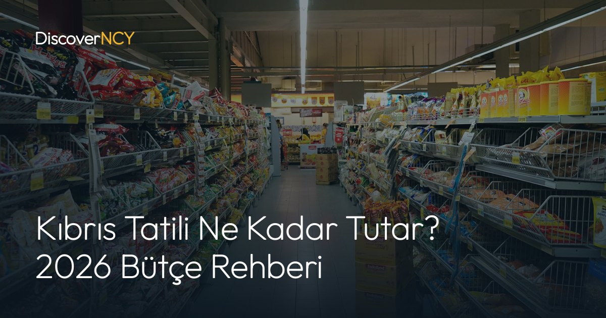 Kıbrıs Tatili Ne Kadar Tutar? 2026 Bütçe Rehberi