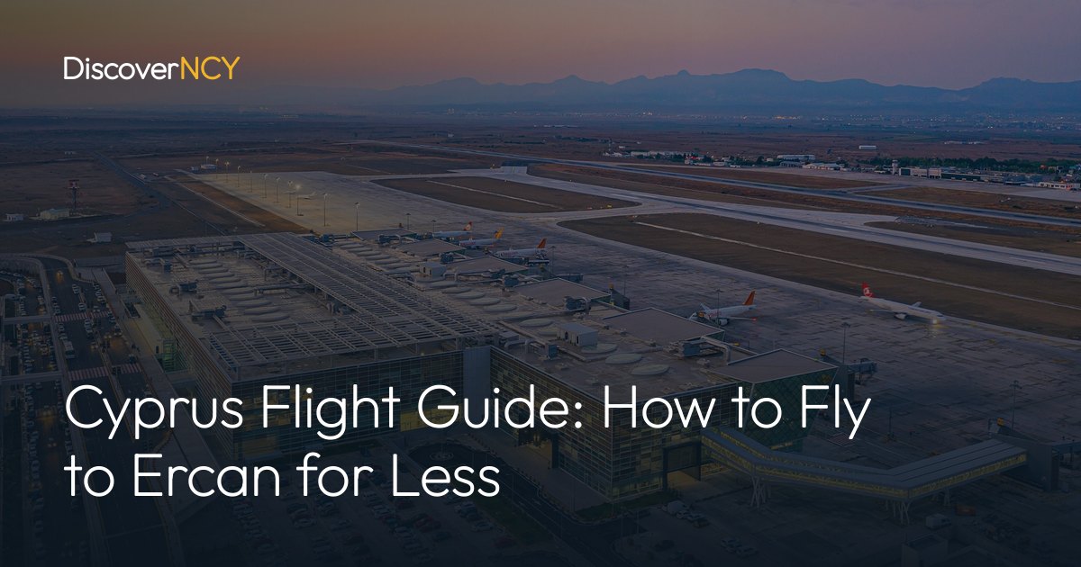 Cyprus Flight Guide: How to Fly to Ercan for Less
