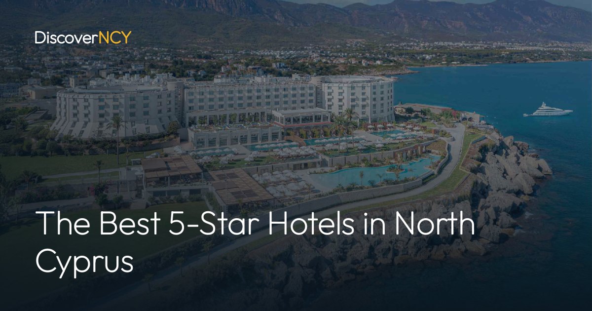 The Best 5-Star Hotels in North Cyprus