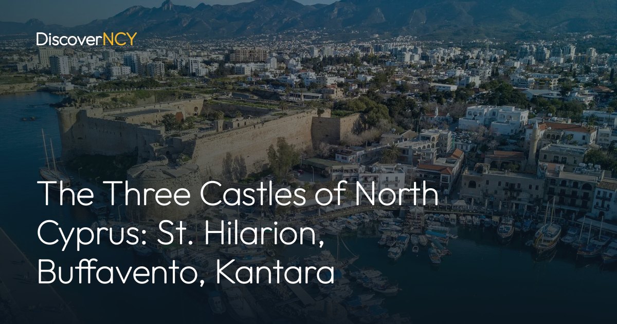 The Three Castles of North Cyprus: St. Hilarion, Buffavento, Kantara