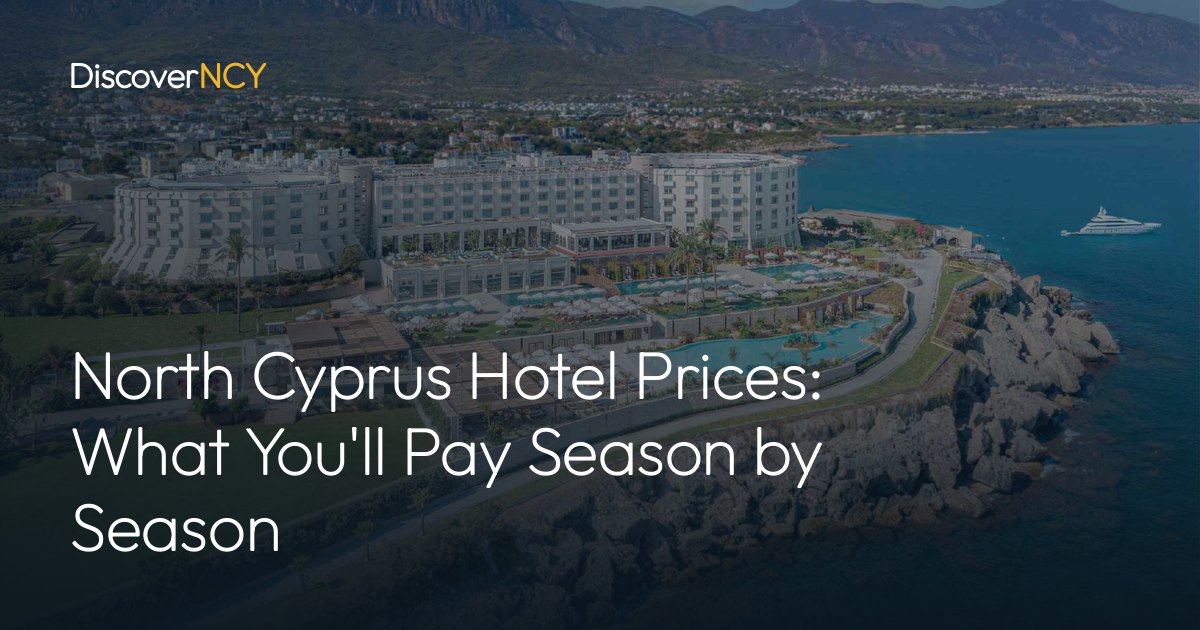 North Cyprus Hotel Prices: What You'll Pay Season by Season