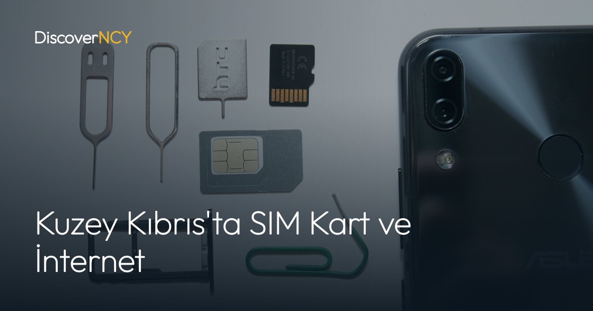 Kuzey Kıbrıs'ta SIM Kart ve İnternet