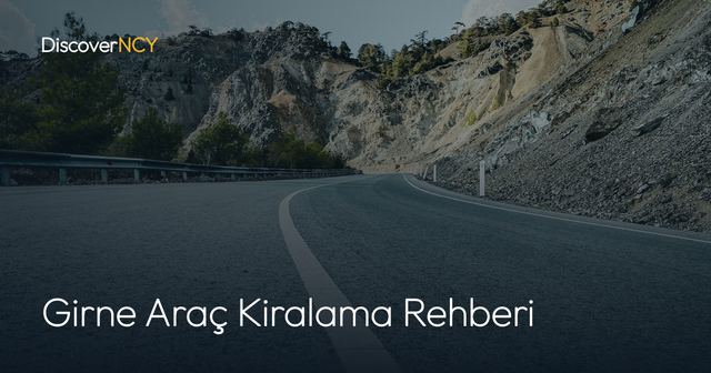 Girne Araç Kiralama Rehberi