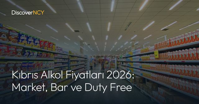 Kıbrıs Alkol Fiyatları 2026: Market, Bar ve Duty Free