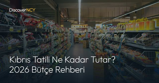 Kıbrıs Tatili Ne Kadar Tutar? 2026 Bütçe Rehberi