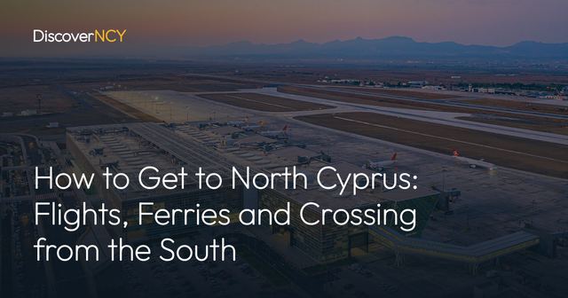 How to Get to North Cyprus: Flights, Ferries and Crossing from the South