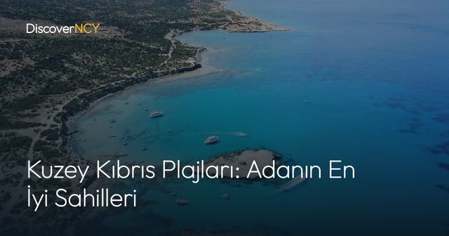 Kuzey Kıbrıs Plajları: Adanın En İyi Sahilleri