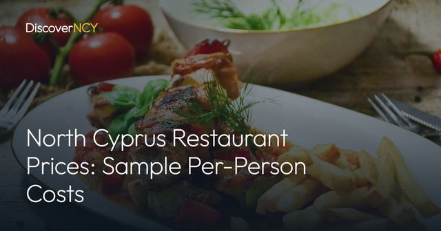 North Cyprus Restaurant Prices: Sample Per-Person Costs