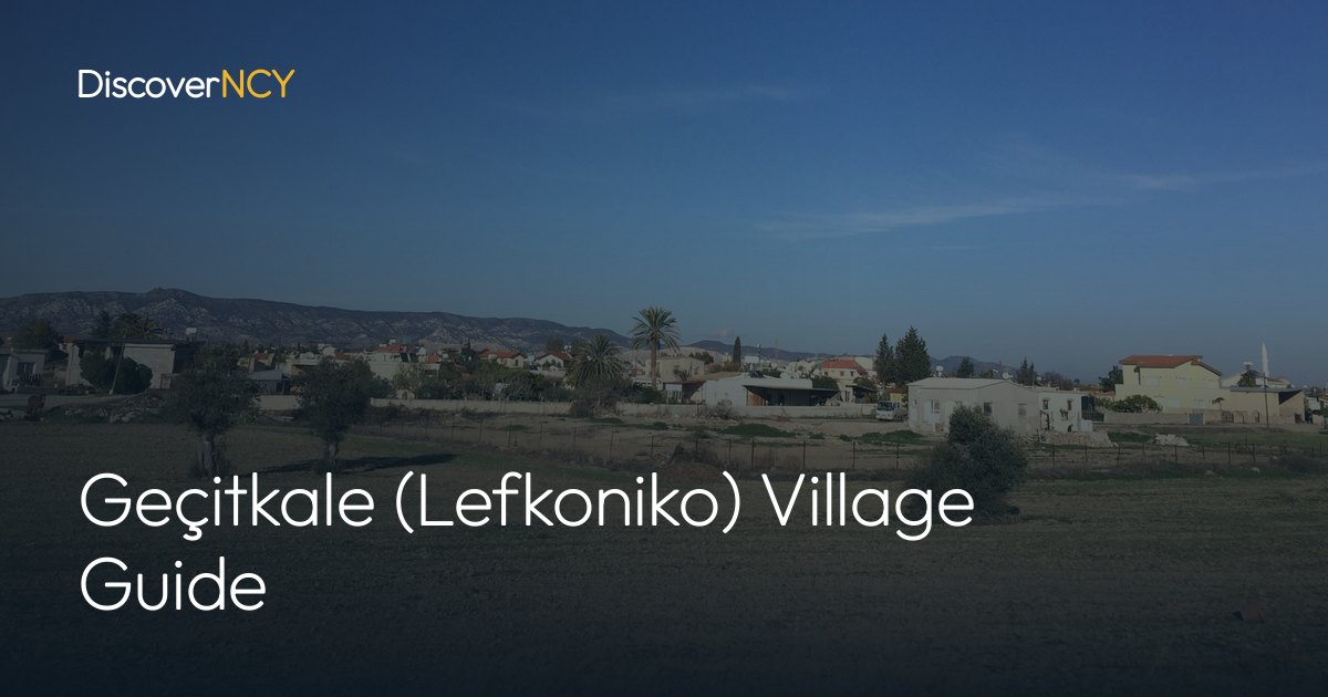 Geçitkale (Lefkoniko) Village Guide