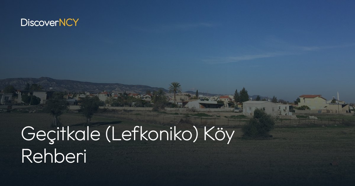 Geçitkale (Lefkoniko) Köy Rehberi