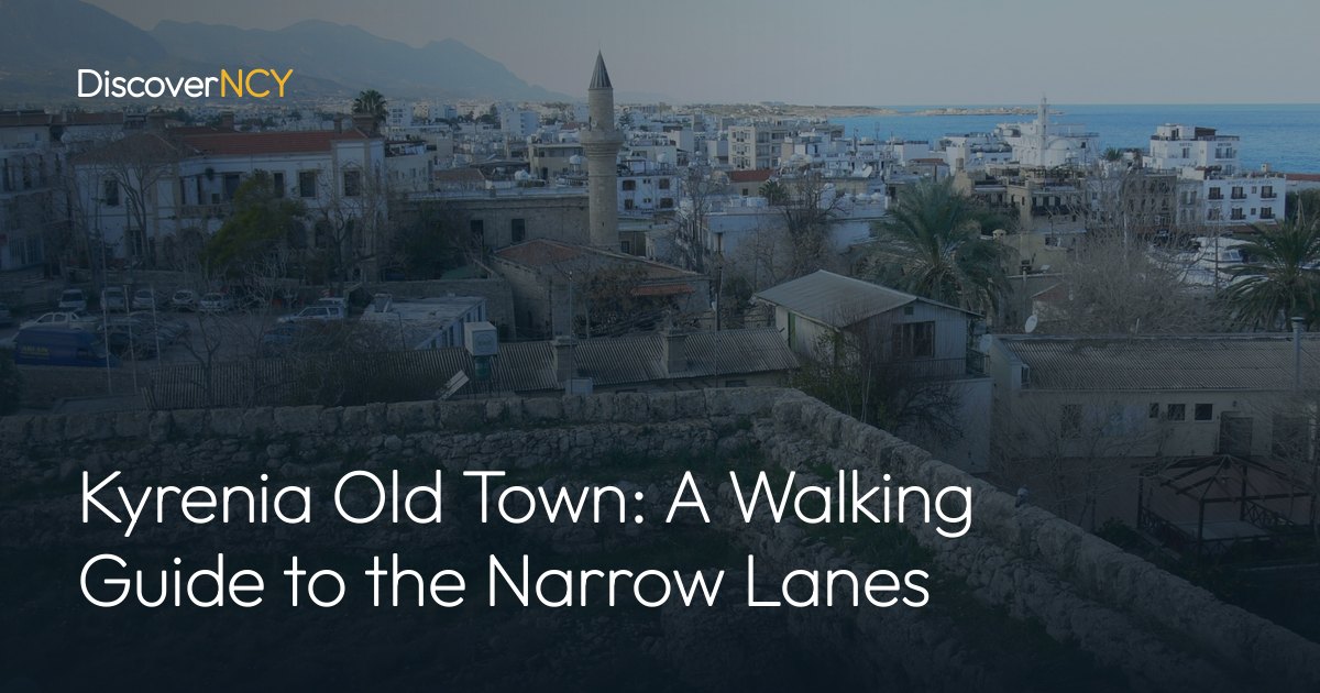 Kyrenia Old Town: A Walking Guide to the Narrow Lanes