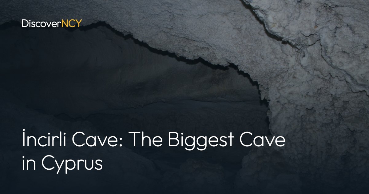 İncirli Cave: The Biggest Cave in Cyprus