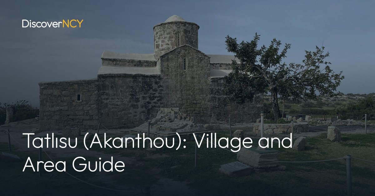Tatlısu (Akanthou): Village and Area Guide