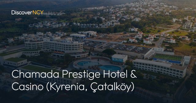 Chamada Prestige Hotel & Casino (Kyrenia, Çatalköy)
