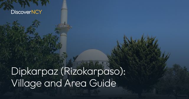 Dipkarpaz (Rizokarpaso): Village and Area Guide